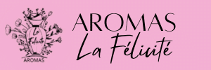 Aromas La Félicité